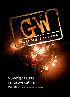 Suveigatsuse ja talvekülma vahel. Romaan ühest kuriteost I osa