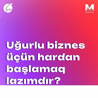 Radio Space kanalında cıxışımdan. Uğurlu biznes üçün hardan başlamaq lazımdır?