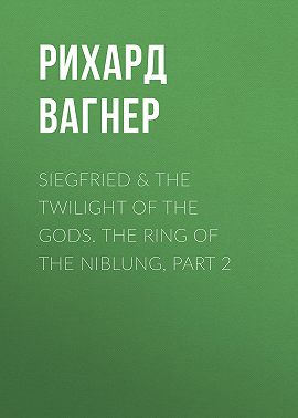 Siegfried & The Twilight of the Gods. The Ring of the Niblung, part 2