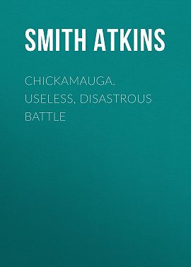 Chickamauga. Useless, Disastrous Battle