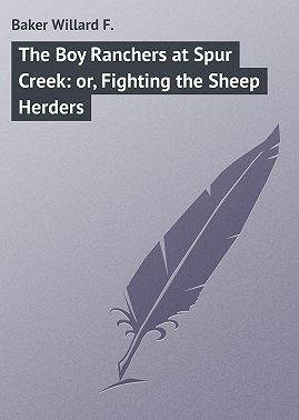 The Boy Ranchers at Spur Creek: or, Fighting the Sheep Herders