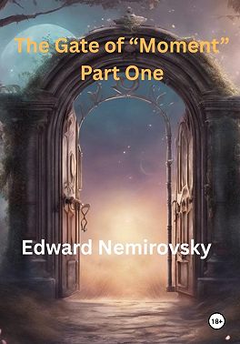 The Gate of «Moment» Part One