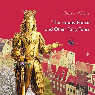 The Happy Prince and Other Fairy Tales