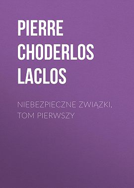 Niebezpieczne związki, tom pierwszy