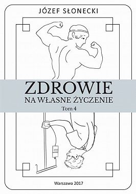 Zdrowie na własne życzenie. Tom 4