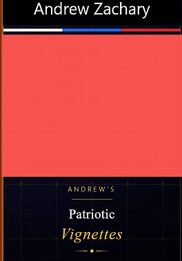 Andrew's Patriotic Vignettes