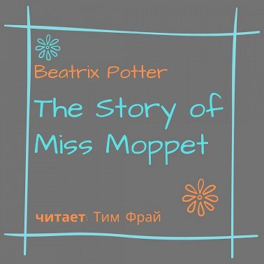 The Story of Miss Moppet