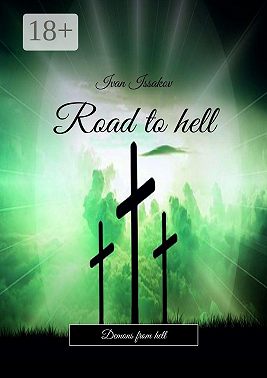Road to hell. Demons from hell