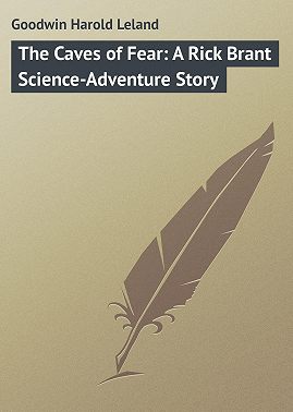The Caves of Fear: A Rick Brant Science-Adventure Story
