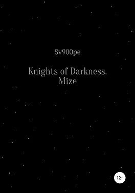 Knights of Darkness. Mize