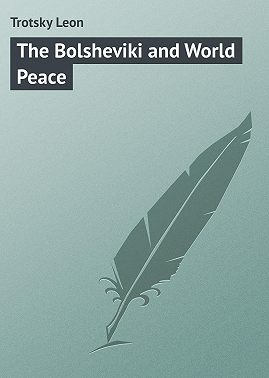 The Bolsheviki and World Peace