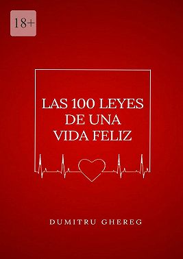 Las 100 leyes de una vida feliz