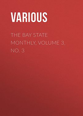 The Bay State Monthly, Volume 3, No. 3