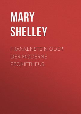 Frankenstein oder Der moderne Prometheus