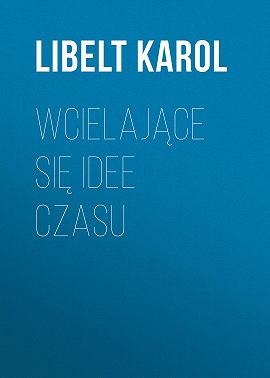 Wcielające się idee czasu