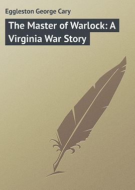 The Master of Warlock: A Virginia War Story