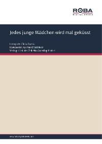 Jedes junge Mädchen wird mal geküsst