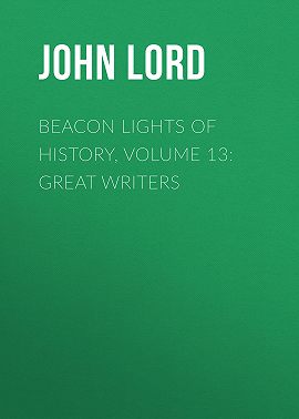 Beacon Lights of History, Volume 13: Great Writers
