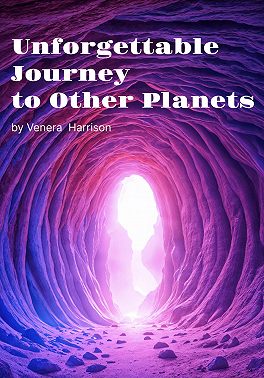 Unforgettable journey to other planets
