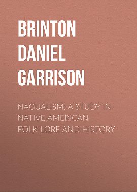 Nagualism: A Study in Native American Folk-lore and History