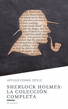 Sherlock Holmes: La colección completa