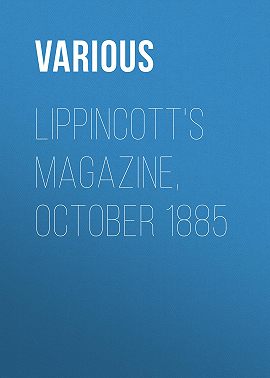 Lippincott's Magazine, October 1885