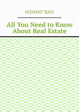 All You Need to Know About Real Estate