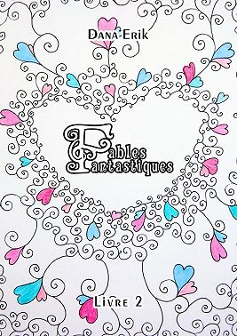 Fables Fantastiques. Livre 2