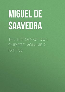 The History of Don Quixote, Volume 2, Part 38