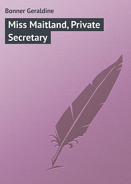 Miss Maitland, Private Secretary