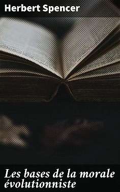 Les bases de la morale évolutionniste