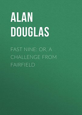Fast Nine: or, A Challenge from Fairfield