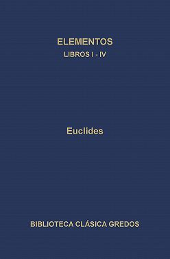 Elementos. Libros I-IV.