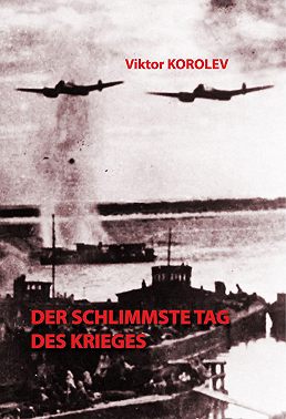 Der schlimmste Tag des Krieges