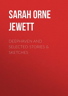 Deephaven and Selected Stories & Sketches