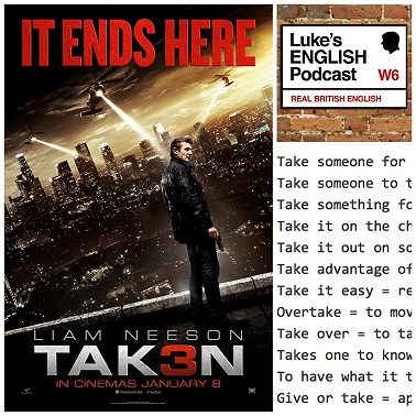 255. Taken 3 / Expressions with 'Take'