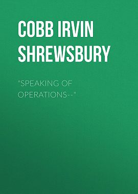 "Speaking of Operations--"