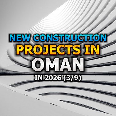 New Construction Projects in Oman in 2026 (3/9)